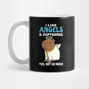 I Like Angels and Capybaras you not so much cartoon Mug